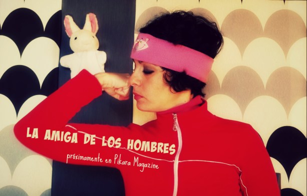 La amiga de los hombres Pikara